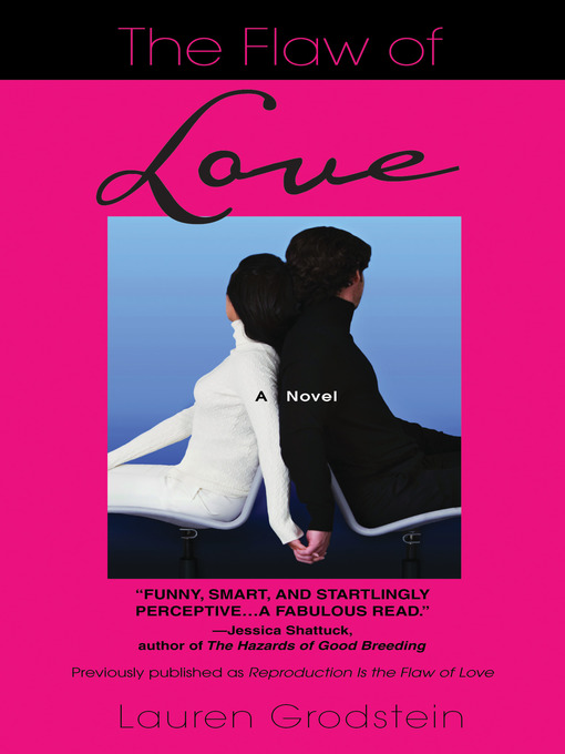 Title details for Reproduction is the Flaw of Love by Lauren Grodstein - Available